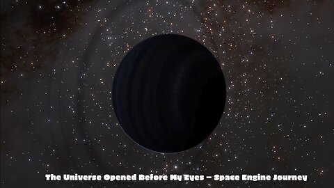 The Universe Opened Before My Eyes — Space Engine Journey
