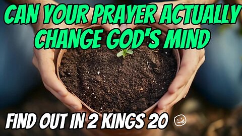 Can Your Prayer Actually Change God's Mind?