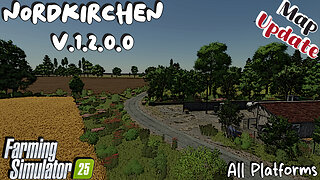 Map Update | Nordkirchen | All Platforms | V.1.2.0.0 | Farming Simulator 25