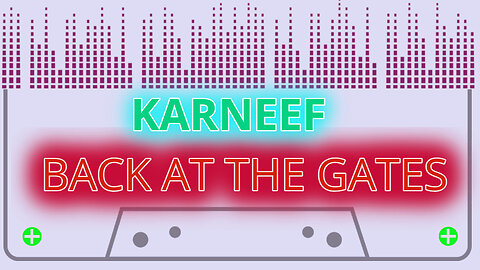KARNEEF - BACK AT THE GATES
