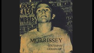 Morrissey - Southpaw Grammar (1995) [Full Album]