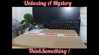 Unboxing A Mystery ThinkSomething !