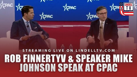 Rob Finnerty, Speaker Mike Johnson Live at Cpac