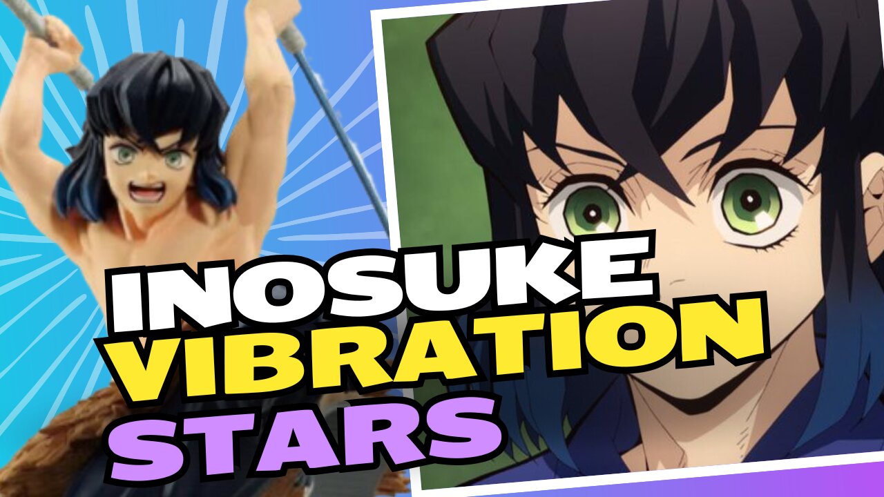 Demon Slayer - Inosuke Vibration Stars Unboxing/Review