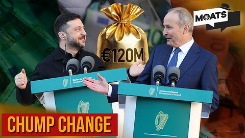 Zelensky left Ireland with €120m, just pocket change for him
