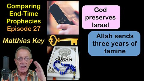 27.God preserves the nation Israel/Allah wills three years of famine