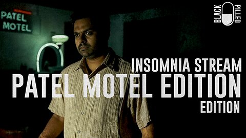 INSOMNIA STREAM: PATEL MOTEL EDITION