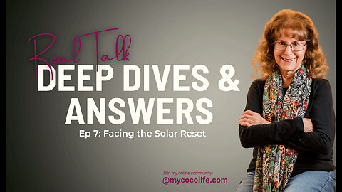 💌 Real Talk, Ep 7: Facing the Solar Reset