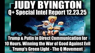 Judy Byington: Special Intel Report 12/23/25