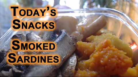 Today’s Snacks: Smoked Sardines, Roasted Vegetables and Squash [Eating Food, Prepping Advice]