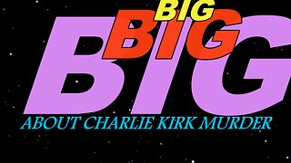 BIG BIG BIG NEWS ON CHARLIE KIRK MURDER!