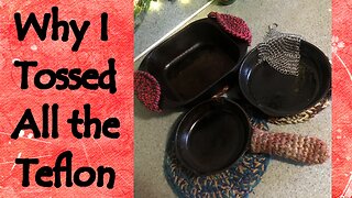 Why I Tossed the Teflon (PTFE)