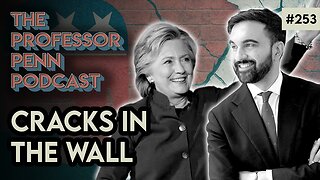 Cracks In The Wall! | UNI-PARTY FRACTURES w/ Professor Penn | EP253
