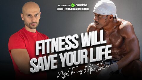 FIT & INFORMED | FITNESS WILL SAVE YOUR LIFE