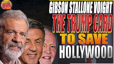 Pacific414 Pop Talk: Gibson, Stallone, Voight- The Trump Card to save HOLLYWOOD #RumbleTakeOver