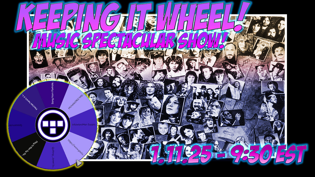 🚨Keeping it Wheel! - Music Spectacular Show! | 1.11.25 - 9:30 EST🚨