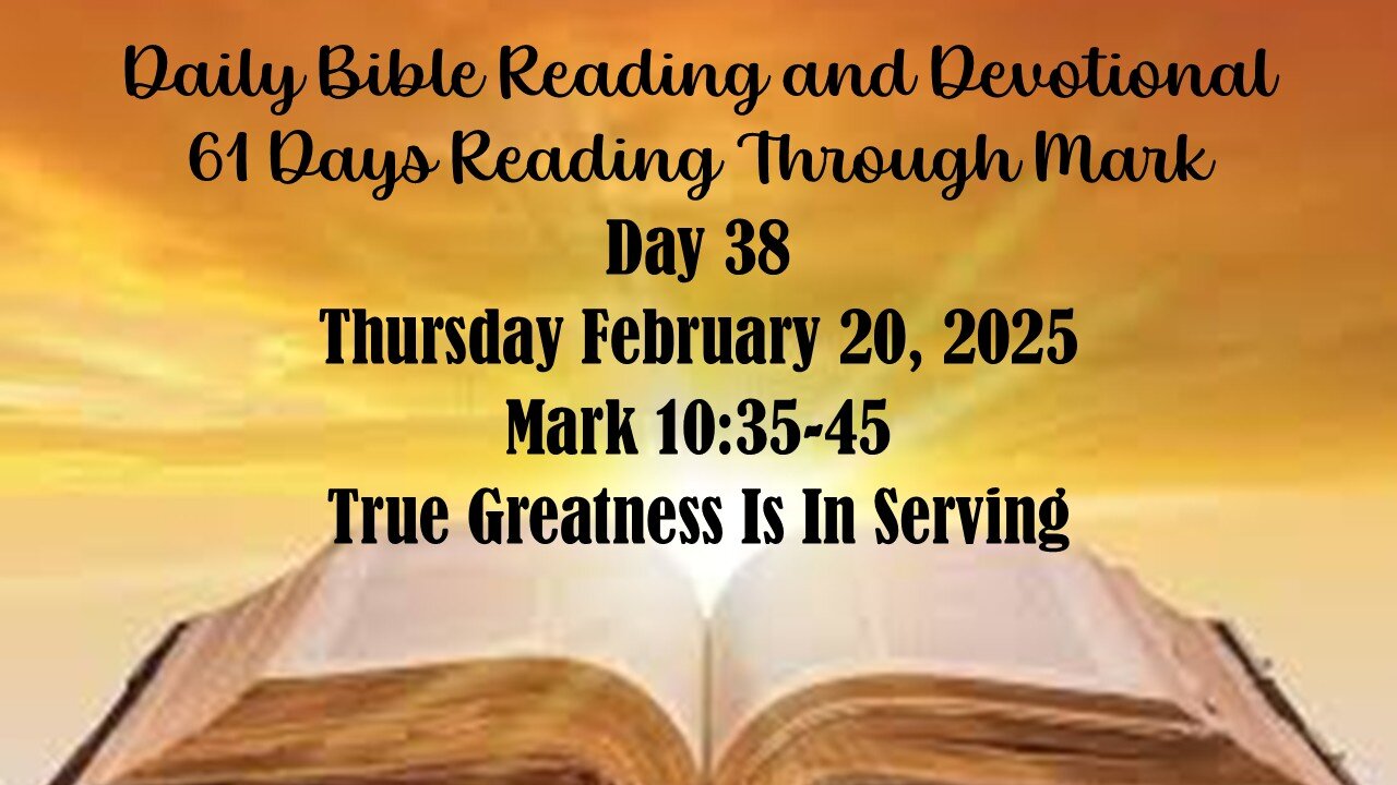 Daily Bible Reading and Devotional: 61 Days reading through Mark 02-20-2025