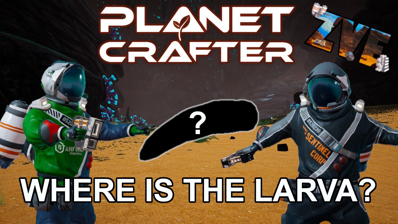 Where is the Larva? - EP 16 The Planet Crafter: Humble