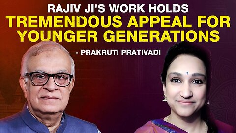 "Rajiv ji's work holds tremendous appeal for younger generations" – Prakruti Prativadi