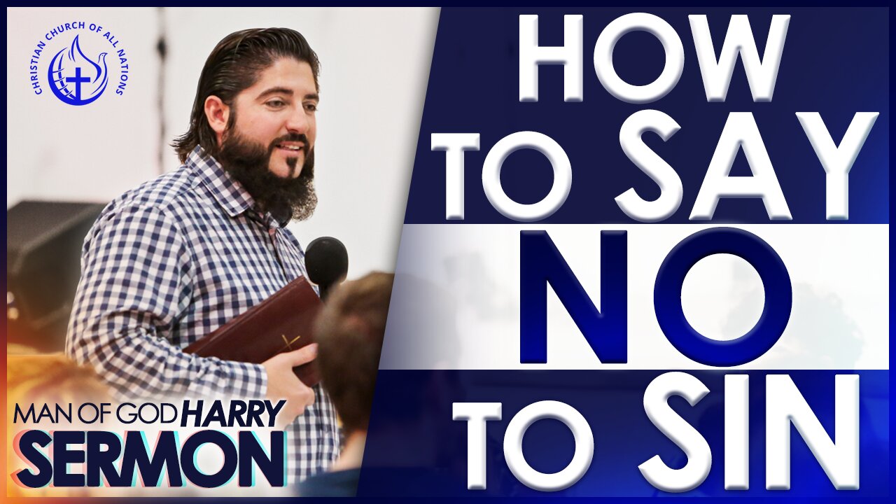 HOW TO SAY NO TO SIN!!! | Sermon Man Of God Harry