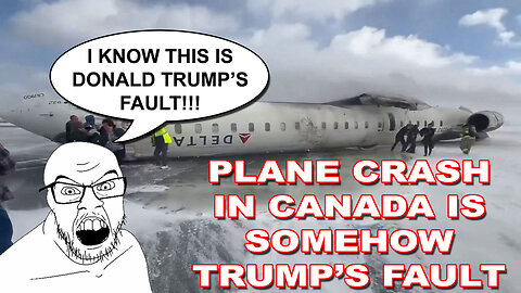 Plane Crash in Canada is Somehow Trump's Fault