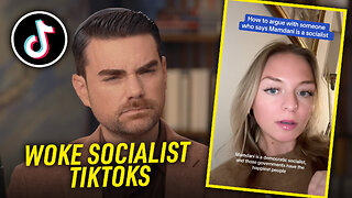 Ben Shapiro Reacts To Woke TikToks: Dumb Socialists Edition | Volume 2