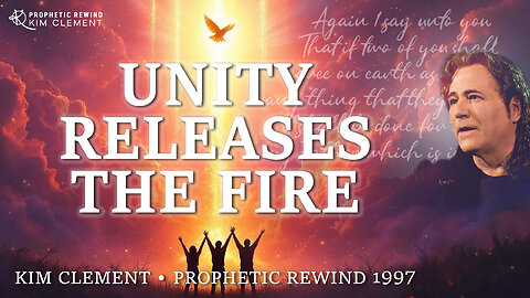 Kim Clement - Unity Releases The Fire