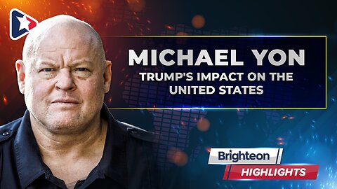 Trump's Impact on the United States with Michael Yon