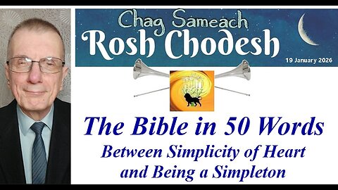 SM183 Rosh Chodesh XI 2026: The Bible in 50 Words - Simplicity vs Simpleton (2026-01-19)