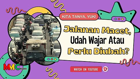 Jalanan Macet, Udah Wajar Atau Perlu Diubah? | Kita Tanya Yuk