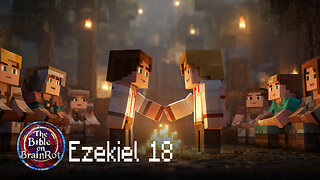 Ezekiel 18 – Responsibility for Sin | The Bible on BrainRot