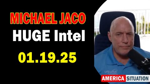 Michael Jaco HUGE Intel 01.19.25: "Critical Situation Update By Michael Jaco & Kerry Cassidy"