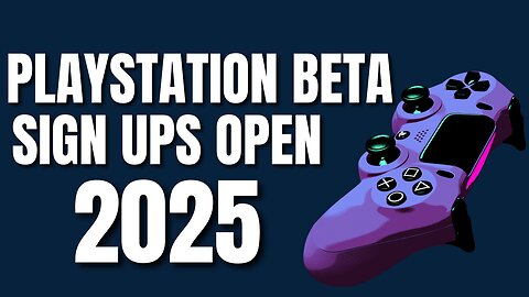 How To Join PlayStation Betas In 2025