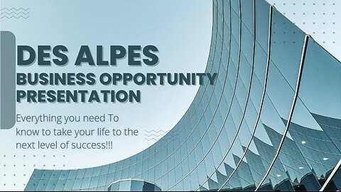 Des Alpes Business Opportunity Presentation w/Denis' Drapeau.