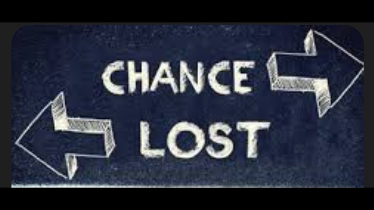 Chances Lost