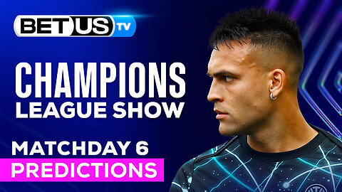 Champions League Picks Matchday 6 | UCL Odds, Soccer Predictions & Free Tips
