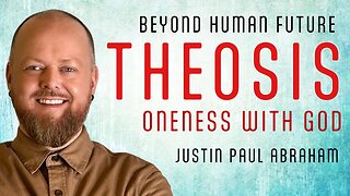 Theosis | Beyond Human | Oneness with God | Justin Paul Abraham