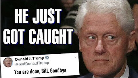Bill Clinton PANICS!