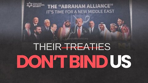The Abraham Accords: Why These Agreements Don’t Bind the Ummah of Islam