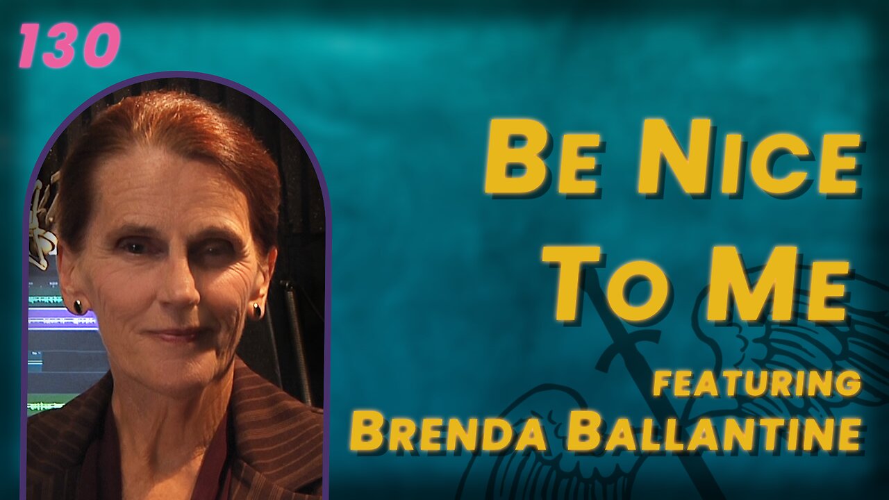130. How Do You 'Be Nice to Me' in the Face of Domestic Violence? | Brenda Ballantine