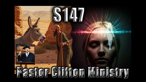 S147 Pastor Clifton Explains Cataclysm P3 7-9 & Balaam