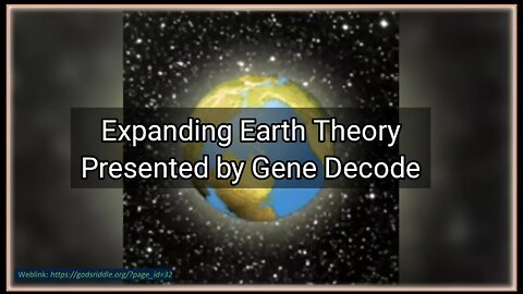 Expanding Earth Theory presented by Gene Decode