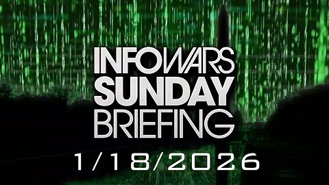 INFOWARS SUNDAY BRIEFING - 1/18/2026: Trump Prepares To Send Troops To Minnesota As Tim Walz And Democrat Leaders Commit Open Insurrection On The Streets Of Minneapolis Against ICE Agents and the American People