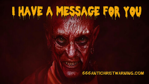 Satan Has a Message for YOU
