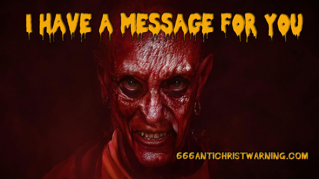 Satan Has a Message for YOU