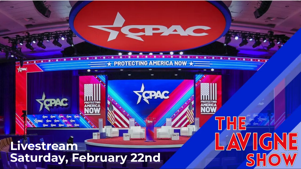 CPAC DC 2025: Day 3 Coverage w/ Jason Lavigne & Friends