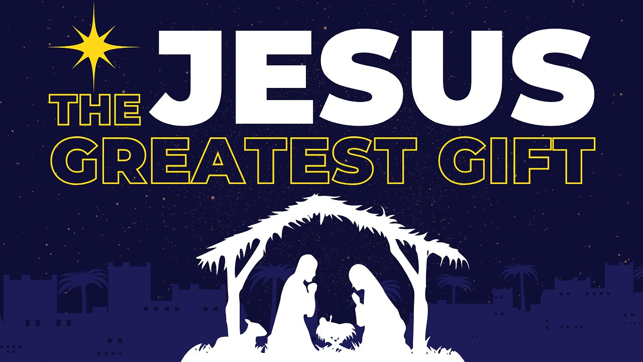 Jesus: The Greatest Gift