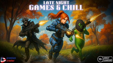 Late Night Games & Chill