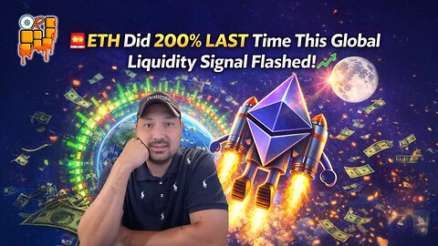 ETH Did 200% LAST Time This Global Liquidity Signal Flashed!