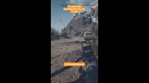 You can't play Battlefield like it's Call Of Duty